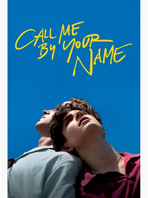 Call Me By Your Name Poster Poster By Jessi K Redbubble