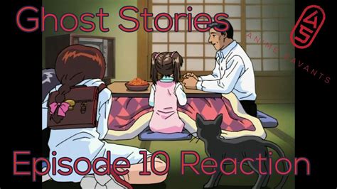 Ghost Stories Dub Episode 10 Savants React Youtube