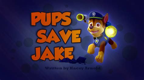 Paw Patrolpups Save Jake Pups Save The Parade Nickstory Wiki Fandom