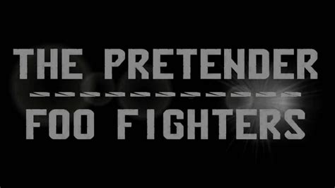 You're the pretender what if i say i will never surrender? la buena musica: Foo Fighters - The Pretender