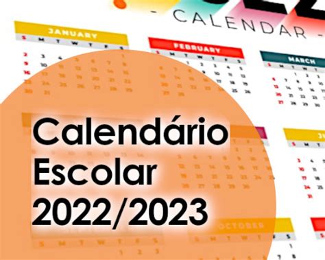 Calendário Escolar Para O Ano Letivo De 20222023 Agrupamento De