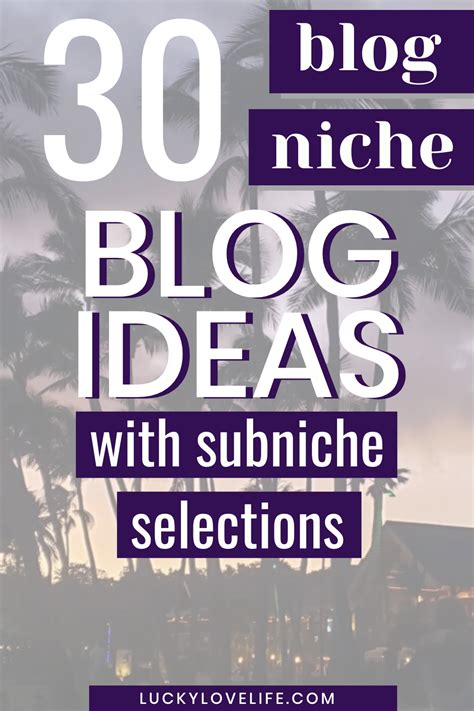 30 blog niche ideas with subniche selections ⋆ lucky love life blog niche coaching business