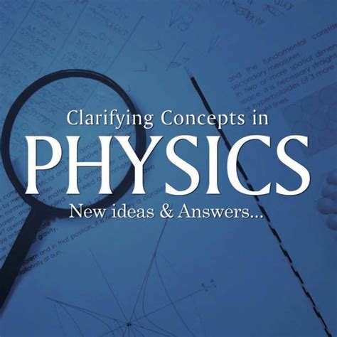 Clarifying Concepts In Physics
