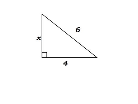 The Hypotenuse Is 6 And One Of The Leg Is 4 How Do You Find The