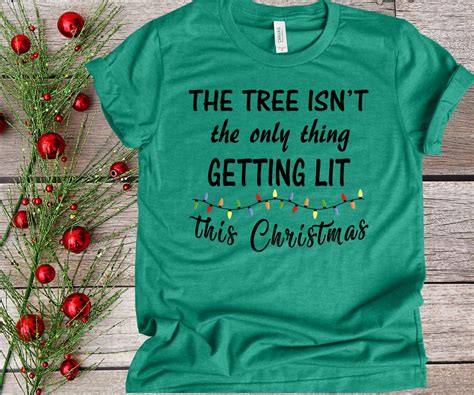 Funny Christmas T Shirt The Tree Isnt The Only Thing Etsy