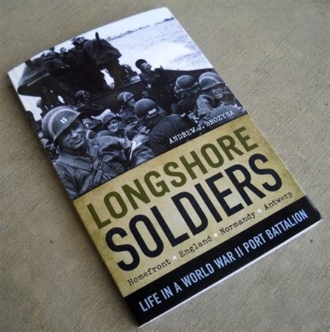 Longshore Soldiers Army Port Battalions In Wwii Longshore Soldiers