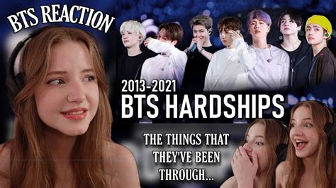 bts hardships 2013 2021 by xceleste reaction the things that they ve been through youtube