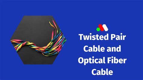 Difference Between Twisted Pair Cable And Optical Fiber Cable Siliconvlsi