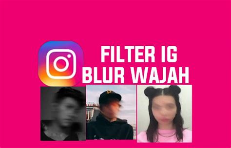 Cara Blur Wajah Aesthetic Tanpa Aplikasi Di Android Dan Iphone Terbaru