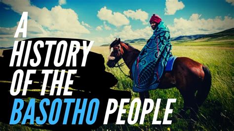 A History Of The Basotho People Youtube