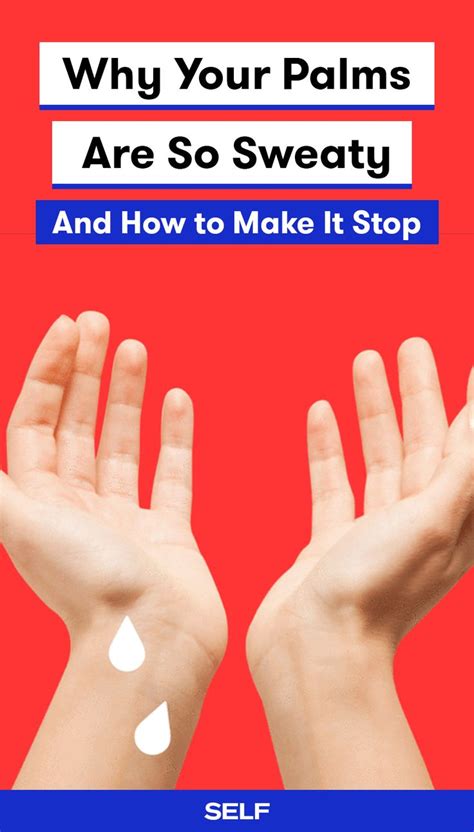 Why Your Palms Are So Sweaty And How To Make It Stop Sweaty Hands