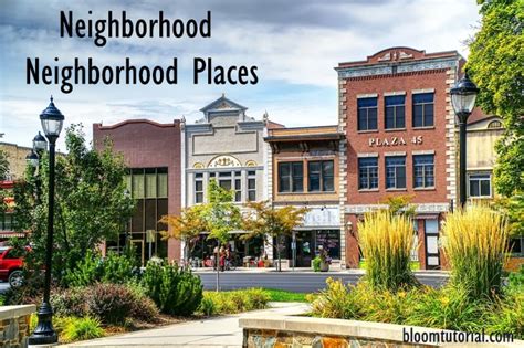 Neighbourhood | What is Neighbourhood | Neighbourhood Places