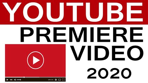Youtube Premier Video Feature Premiere Youtube Video In Youtube