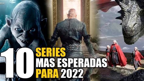 10 Series Mas Esperadas En 2022