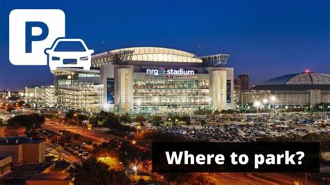 Nrg Stadium Parking Guide Tips Maps And Deals World Wire
