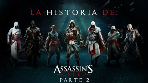 La Historia De Assassin S Creed Asesinos Vs Templarios PARTE YouTube