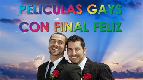 películas gays con final feliz parte 1 2 [sin spoilers] youtube