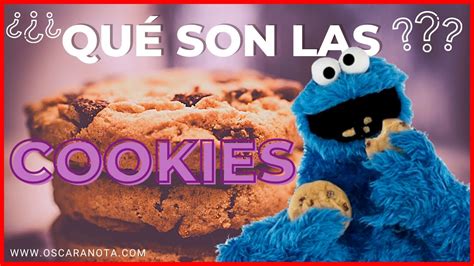 🍪 Todo Lo Que Necesitas Saber De Las Cookies ¿qué Son Las Cookies Y