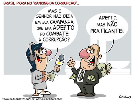 Charge Brasil Piora No “ranking Da Corrupção” Blog Do Aftm