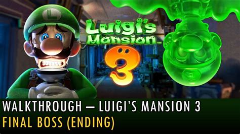 20 Walkthrough Luigis Mansion 3 Final Boss Ending