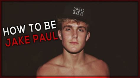 How To Be Jake Paul Youtube