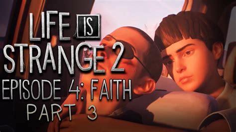 Life Is Strange 2 Episode 4 Faith Part 3 Playthrough No