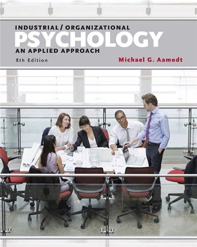 Industrial Organizational Psychology An Applied Approach Best Psychology Books Iresearchnet