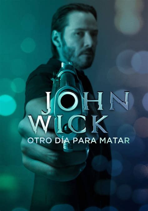 John Wick Otro D A Para Matar Pel Cula Ver Online