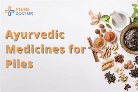 Ayurvedic Medicines For Piles Hemorrhoids Treatment Piles Doctor