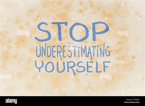 Stop Underestimating Yourself Inspirational Handwriting On An Old