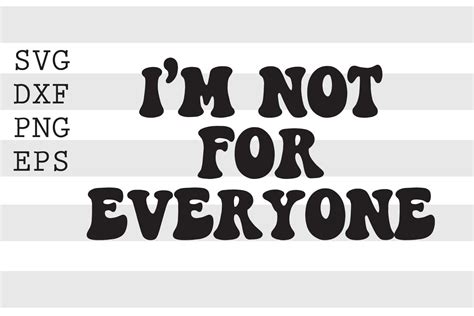 Im Not For Everyone Svg By Spoonyprint Thehungryjpeg