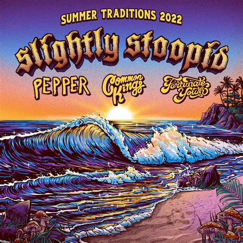 Slightly Stoopid Pepper Common Kings And Fortunate Youth Announce Summer Traditions 2022 Tour