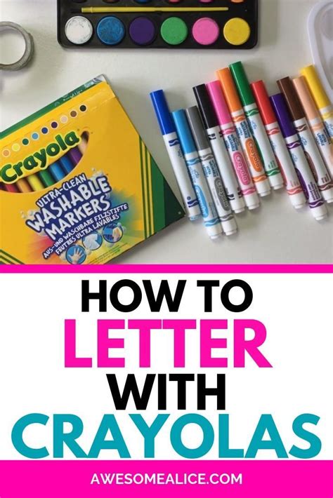 Easy And Cheap Hand Lettering Using Crayola Markers Awesome Alice