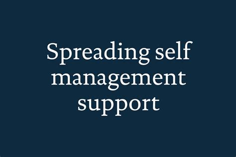 Spreading Self Management Support The Health Foundation