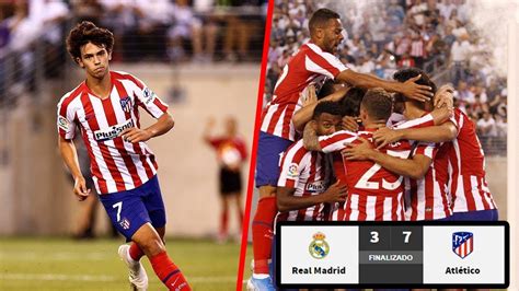 Real Madrid 3 7 Atletico Madrid Resumen Y Goles Highlights Youtube