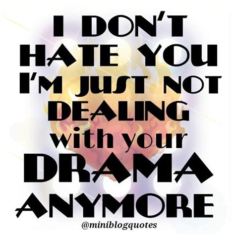 No Drama Anymoreplease Justsaying Drama Drama No Drama Sayings
