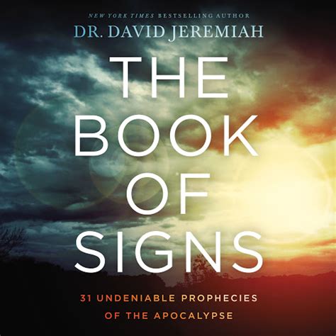 The Book Of Signs 31 Undeniable Prophecies Of The Apocalypse By Dr