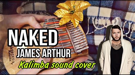 Naked James Arthur Kalimba Cover With TABS YouTube