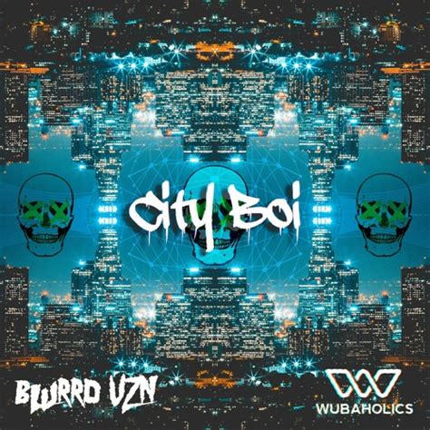 Stream Blurrd Vzn City Boi By Wubaholics Listen Online For Free On