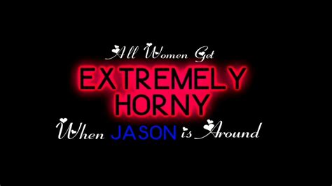 All Women Extremely Horny Around Jason Subliminal Request Youtube