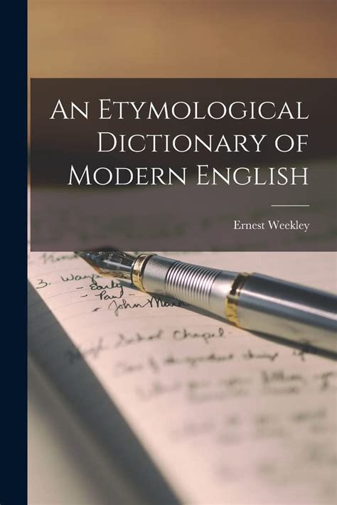 An Etymological Dictionary Of Modern English 9781015552722