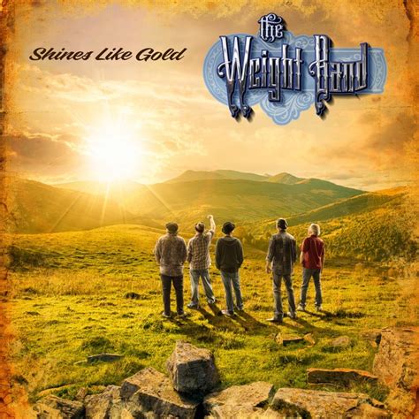 Review The Weight Band Shines Like Gold I Bluestown Music