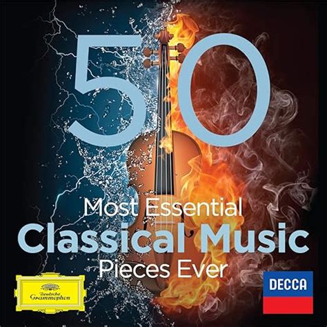 The 50 Most Essential Classical Music Pieces Ever By Various Artists On