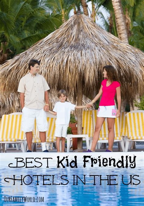 Best Kid Friendly Hotels In The Us In Jan 2024