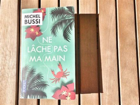 Ne L Che Pas Ma Main De Michel Bussi Livrepoche Fr