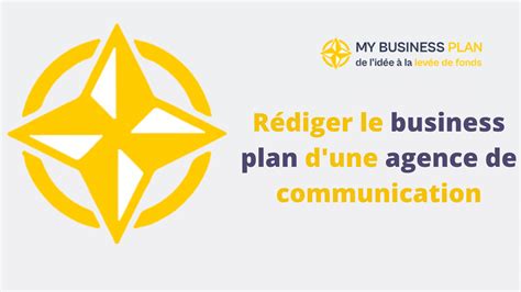 R Diger Le Business Plan D Une Agence De Communication
