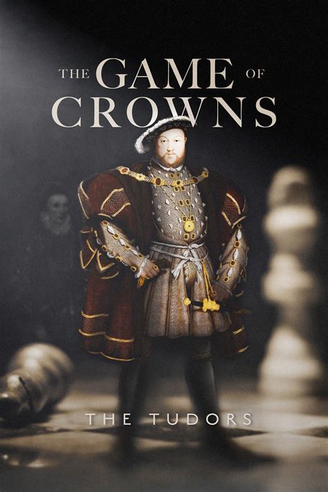 The Game Of Crowns The Tudors Rotten Tomatoes