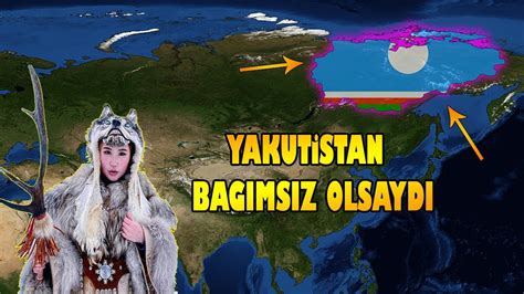 Yakutistan Bağımsız Olsaydı Ne Olurdu Saha Türkleri YouTube