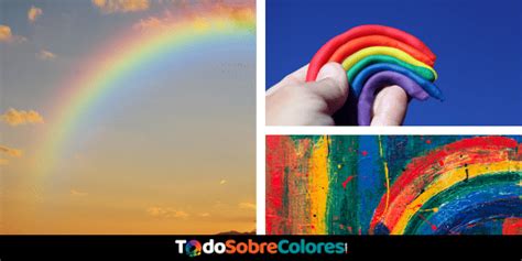 El Arcoíris Cómo Se Forma 7 Colores Y Sus Significados Todosobrecolores