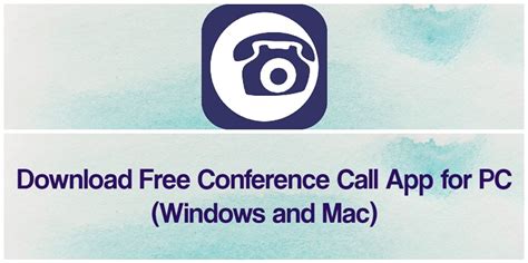 Free Conference Call App For Pc Download For Windows 1087 And Mac